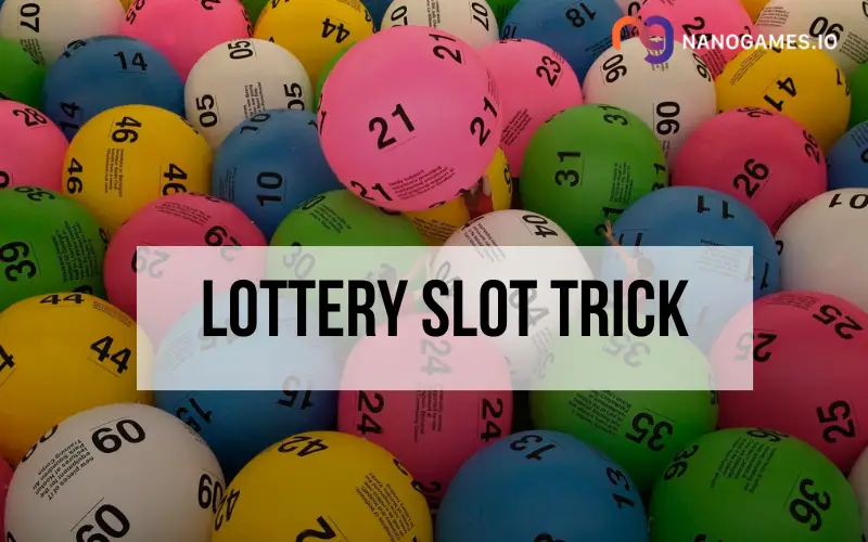 lottery slot trick